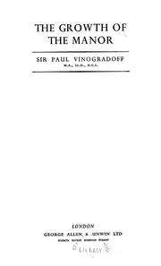 Cover of: The growth of the manor by Paul Vinogradoff