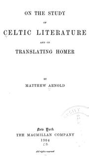 Cover of: On the study of Celtic literature: and On translating Homer