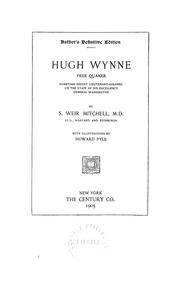 Cover of: Hugh Wynne, free Quaker: sometime brevet lieutenant-colonel of the staff of His Excellency General Washington
