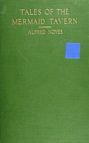 Cover of: Tales of the Mermaid Tavern by Alfred Noyes