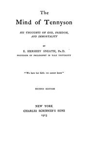 Cover of: The mind of Tennyson: his thoughts on God, freedom, and immortality