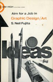 Aim for a job in graphic design/art by S. Neil Fujita