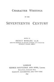 Cover of: Character writings of the seventeenth century by Henry Morley