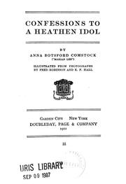 Cover of: Confessions to a heathen idol by Anna Botsford Comstock
