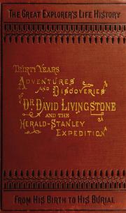 Cover of: Livingstone's Africa: perilous adventures and extensive discoveries in the interior of Africa : from the personal narrative of David Livingstone ... together with the remarkable success and important results of the Herald-Stanley expedition