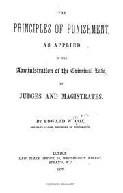 Cover of: The principles of punishment: as applied in the administration of the criminal law, by judges and magistrates