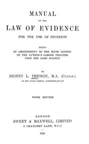 Cover of: Manual of the law of evidence, for the use of students by Sidney L. Phipson