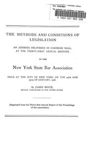 Cover of: The methods and conditions of legislation: an address delivered in Carnegie hall, at the thirty-first annual meeting of the New York state bar association, held at the city of New York, on the 24th and 25th of January, 1908