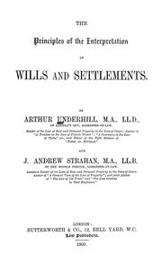 Cover of: The principles of the interpretation of wills and settlements