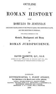 Cover of: Outline of Roman history from Romulus to Justinian: (including translations of the Twelve tables, the Institutes of Gaius, and the Institutes of Justinian) : with special reference to the growth, development and decay of Roman jurisprudence