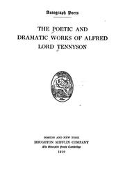 Cover of: The poetic and dramatic works of Alfred, Lord Tennyson by Alfred Lord Tennyson
