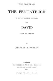 Cover of: The gospel of the Pentateuch: a set of parish sermons; and David, five sermons