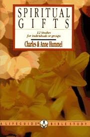 Cover of: Spiritual gifts: building the body of Christ : 12 studies for individuals or groups