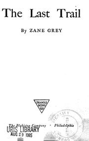 Cover of: The last trail by Zane Grey