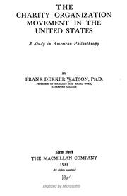 Cover of: The Charity organization movement in the United States by Frank Dekker Watson