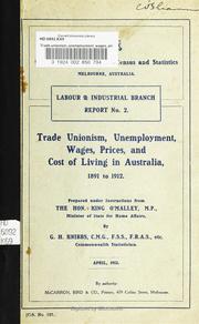 Cover of: Trade unionism, unemployment, wages, prices, and cost of living in Australia, 1891-1912