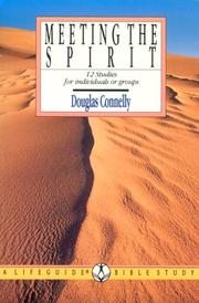 Cover of: Meeting the Spirit: 12 Studies for Individuals or Groups  by Douglas Connelly