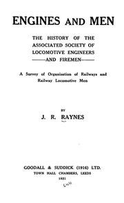 Engines and men; the history of the Associated Society of Locomotive Engineers and Firemen by John R. Raynes