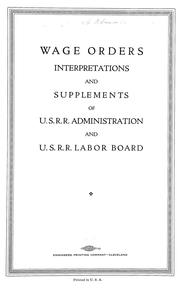 Cover of: Wage orders, interpretations and supplements of U.S.R.R. Administration and U.S.R.R. Labor Board