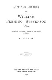Cover of: Life and letters of William Fleming Stevenson, D.D., Minister of Christ Church, Rathgar, Dublin by Elizabeth Montgomery Stevenson