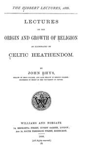 Cover of: Lectures on the origin and growth of religion as illustrated by Celtic heathendom