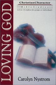 Cover of: Loving God (Christian Character Bible Studies)