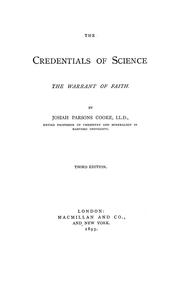 Cover of: The credentials of science, the warrant of faith by Cooke, Josiah Parsons