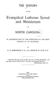 Cover of: The history of the Evangelical Lutheran Synod and Ministerium of North Carolina by Gotthardt Dellmann Bernheim