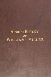 Cover of: A Brief history of William Miller: the great pioneer in adventual faith