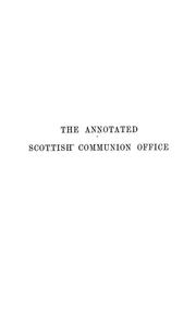 Cover of: The annotated Scottish communion office by John Dowden