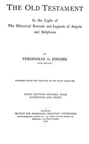 Cover of: The Old Testament in the light of the historical records and legends of Assyria and Babylonia by Theophilus Goldridge Pinches