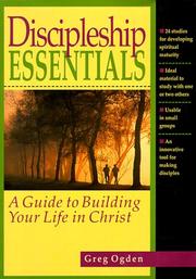 Cover of: Discipleship essentials: a guide to building your life in Christ