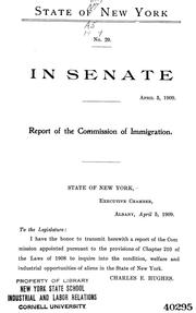 Cover of: Report of the Commission of immigration of the state of New York: Appointed pursuant to the provisions of chapter 210 of the laws of 1908. Transmitted to the Legislature April 5, 1909