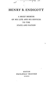 Cover of: Henry B. Endicott: a brief memoir of his life and his services to the state and nation