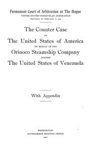 The counter case of the United States of America on behalf of the Orinoco Steamship Company against the United States of Venezuela by United States