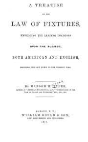 Cover of: A treatise on the law of fixtures: emnbracing the leading decisions upon the subject, both American and English, bringing the law down to the present time.