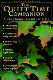 Cover of: The quiet time companion: a daily guide through the Bible.