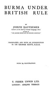 Cover of: Burma under British rule by Joseph Dautremer