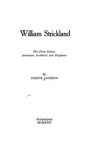 Cover of: William Strickland: the first native American architect and engineer