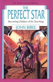 Cover of: The perfect star: becoming children of the true king