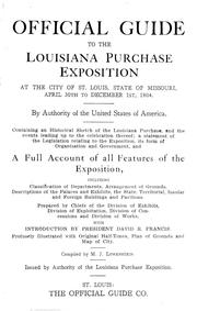 Cover of: Official guide to the Louisiana Purchase Exposition at the city of St. Louis, state of Missouri, April 30th to December 1st, 1904 by Louisiana Purchase Exposition (1904 Saint Louis, Mo.)