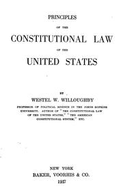 Cover of: Principles of the constitutional law of the United States by Westel Woodbury Willoughby, Westel Woodbury Willoughby