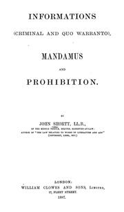 Cover of: Informations (criminal and quo warranto) mandamus and prohibition