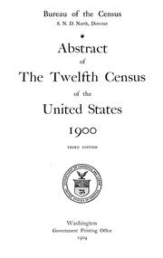 Cover of: Abstract of the twelfth census of the United States 1900 by United States. Census Office.