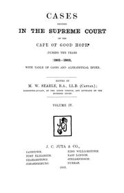 Cover of: Cases decided in the Supreme Court of the Cape of Good Hope during the years 1850-[1867]