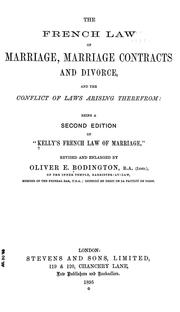 Cover of: The French law of marriage, marriage contracts, and divorce: and the conflict of laws arising therefrom: