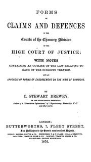 Cover of: Forms of claims and defences in the courts of the Chancery division of the High court of justice: with notes containing an outline of the law relating to each of the subjects treated, and an appendix of forms of endorsement on the writ of summons