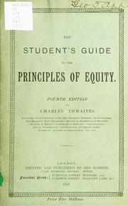 The student's guide to the principles of equity by Charles Thwaites