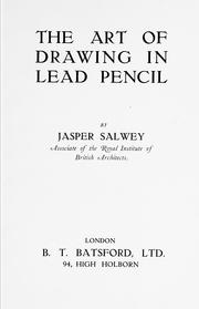The art of drawing in lead pencil by Jasper Salwey