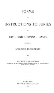 Cover of: Forms of instructions to juries in civil and criminal cases: including approved precedents